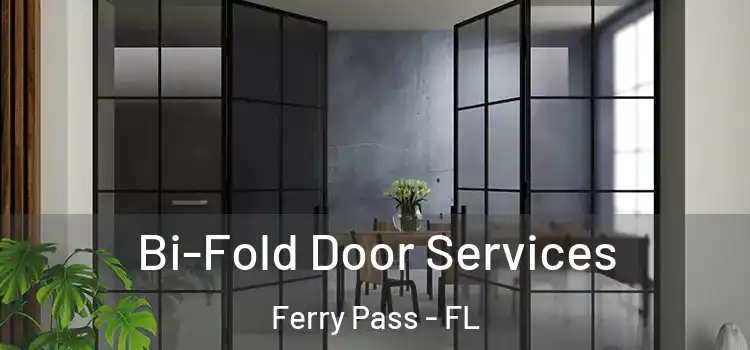  Bi-Fold Door Services Ferry Pass - FL