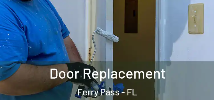 Door Replacement Ferry Pass - FL