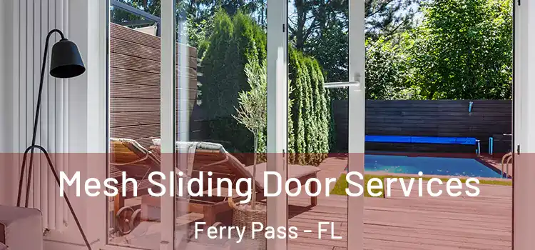 Mesh Sliding Door Services Ferry Pass - FL