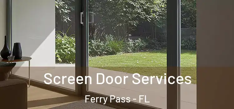 Screen Door Services Ferry Pass - FL