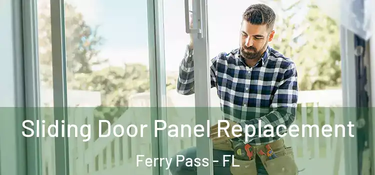  Sliding Door Panel Replacement Ferry Pass - FL