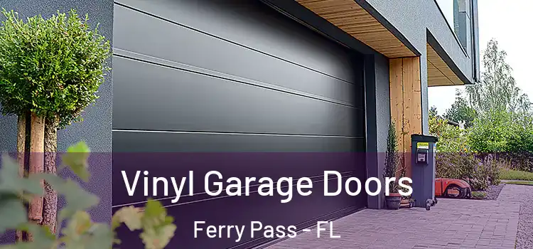  Vinyl Garage Doors Ferry Pass - FL
